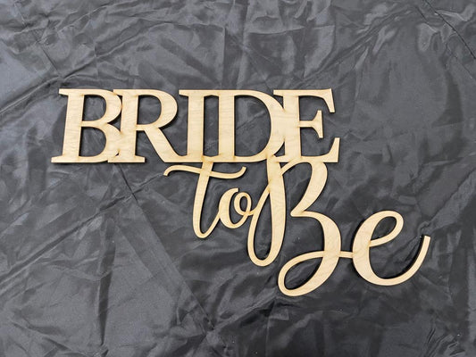 BRIDE TO BE (WOODEN)
